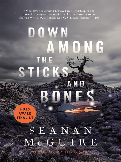 Title details for Down Among the Sticks and Bones by Seanan McGuire - Wait list